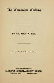 Cover of: The womanless wedding ... by Mrs. James W. Hunt