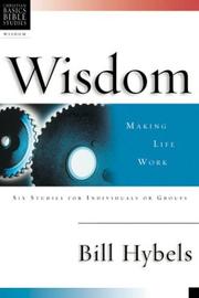 Cover of: Wisdom: Making Life Work : 6 Studies for Individuals or Groups With Leader's Notes (Christian Basics Bible Studies)