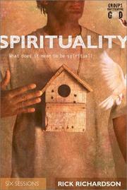 Cover of: Spirituality: what does it mean to be spiritual? : six sessions with notes for leaders