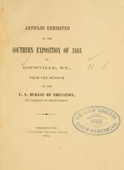 Cover of: Articles exhibited in the southern exposition of 1883 at Louisville, Ky