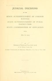 Cover of: Judicial decisions of the State Superintendent of Common Schools, State Superintendent of Public Instruction, State Commissioner of Education, from 1822 to 1913