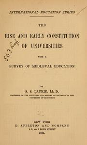 Cover of: The rise and early constitution of unversities: with a survey of mediæval education