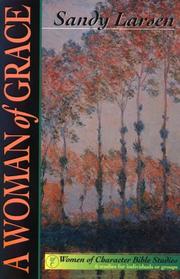 Cover of: A Woman of Grace: 6 Studies for Individuals or Groups (Women of Character Bible Study Series)