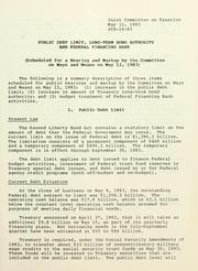 Cover of: Public debt limit, long-term bond authority and federal financing bank by United States. Congress. Joint Committee on Taxation.