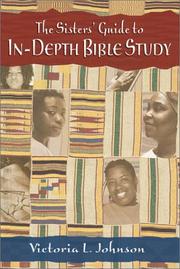 Cover of: The Sisters' Guide to In-Depth Bible Study by Victoria L. Johnson