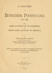A history of Bethlehem, Pennsylvania, 1741-1892