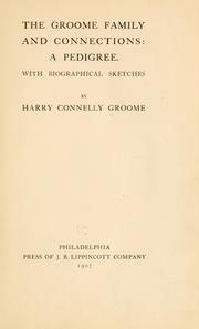 Cover of: The Groome family and connections: a pedigree.