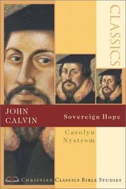 Cover of: John Calvin: Sovereign Hope (Christian Classics Bible Studies)