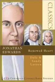 Cover of: Jonathan Edwards: Renewed Heart : 6 Studies for Individuals or Groups With Study Notes (Christian Classics Bible Studies)