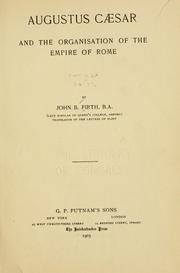 Cover of: Augustus Cæsar and the organisation of the empire of Rome by John Benjamin Firth