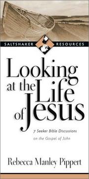 Cover of: Looking at the Life of Jesus: 7 Seeker Bible Discussions in the Gospel of John