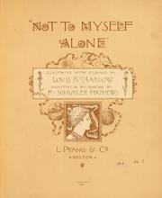 Cover of: "Not to myself alone." by 