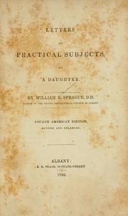 Cover of: Letters on practical subjects to a daughter by Sprague, William Buell