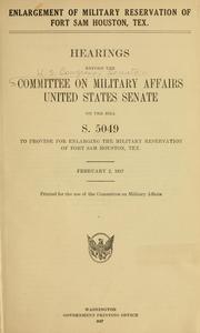 Cover of: Enlargement of military reservation of Fort Sam Houston, Tex