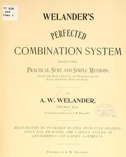 Cover of: Welander's perfected combination system based upon practical, sure and simple methods, giving the exact balance and proportions for each and every type and form by A. W Welander