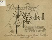 Cover of: Presenting the speed-ball pen: With alphabets, drawings and designs produced with this "wizard of lettercraft"