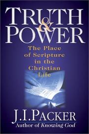 Cover of: Truth & power by J. I. Packer, J. I. Packer