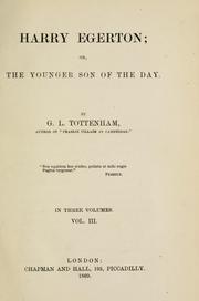 Cover of: Harry Egerton, or, The younger son of the day | G. L. Tottenham