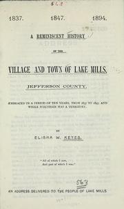 Cover of: A reminiscent history of the village and town of Lake Mills, Jefferson County by Elisha W. Keyes