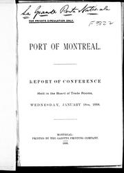 Cover of: Port of Montreal: report of conference held in the Board of Trade rooms, Wednesday, January 18th, 1888