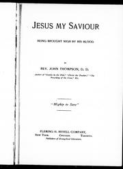 Cover of: Jesus, my saviour, being brought nigh by his blood