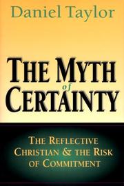 Cover of: The Myth of Certainty by Daniel Taylor
