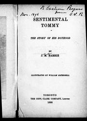 Cover of: Sentimental Tommy by by J. M. Barrie ; illustrated by William Hatherell