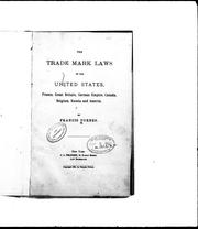 Cover of: The trade mark laws of the United States, France, Great Britain, German empire, Canada, Belgium, Russia and Austria by Francis Forbes