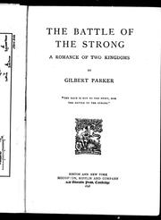 Cover of: The battle of the strong by by Gilbert Parker
