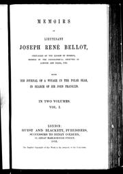 Cover of: Memoirs of Lieutenant Joseph René Bellot ...: with his journal of a voyage in the polar seas in search of Sir John Franklin