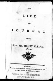 Cover of: The life and journal of the Rev. Mr. Henry Alline