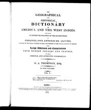 Cover of: The geographical and historical dictionary of America and the West Indies by with large additions and compilations from modern voyages and travels and from original and authentic information, by G.A. Thompson