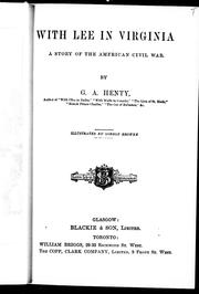 Cover of: With Lee in Virginia by by G.A. Henty ; illustrated by Gordon Browne