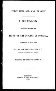 Cover of: "That they all may be one": a sermon preached before the Synod of the Diocese of Toronto, on the 7th of June, 1859