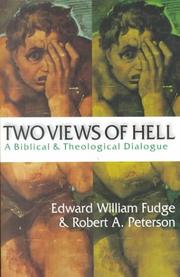 Cover of: Two views of hell: a biblical & theological dialogue