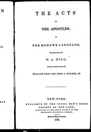 Cover of: The Acts of the Apostles in the Mohawk language by translated by H.A. Hill ; with corrections by William Hess and John A. Wilkes