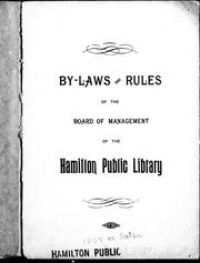 Cover of: By-laws and rules of the Board of Management of the Hamilton Public Library by Hamilton Public Library (Ont.).