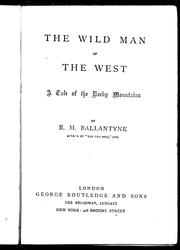 Cover of: The wild man of the West by by R.M. Ballantyne