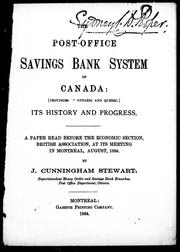 The post-office savings bank system of Canada by J. C. Stewart