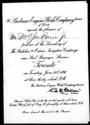 Cover of: [Circular]: the Bertram Engine Works Company, Limited of Toronto requests the pleasure of ... presence at the launching of the Richelieu & Ontario Navigation Company's new steel passenger steamer " Toronto"