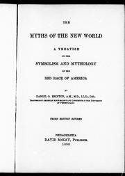 Cover of: The myths of the New World by Daniel Garrison Brinton, Daniel Garrison Brinton