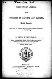 Cover of: Valedictory address to the graduates in medicine and surgery, McGill University: delivered at the annual convocation, held on Friday, 31st March, 1871