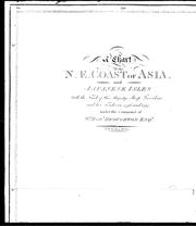 Cover of: A voyage of discovery to the North Pacific Ocean: in which the coast of Asia, from the lat. of 35@ north to the lat. of 52@ north, the island of Insu (commonly known under the name of the land of Jesso), the north, south and east coasts of Japan, the Lieuchieux and the adjacent isles, as well as the coast of Corea, have been examined and surveyed : performed in His Majesty's sloop Providence and her tender, in the years 1795, 1796, 1797, 1798