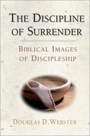 Cover of: The Discipline of Surrender by Douglas D. Webster