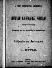 Cover of: A very interesting selection of important mathematical problems, with solutions: designed as an appendix or supplement to arithmetic and mensuration