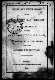 Cover of: Rules and regulations of the Consumers' Gas Company of Toronto: for the introduction of gas, together with the terms upon which consumers will be supplied