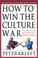 Cover of: How to Win the Culture War
