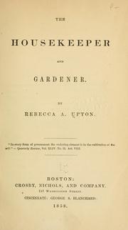 Cover of: The housekeeper and gardener by Rebecca A. Upton