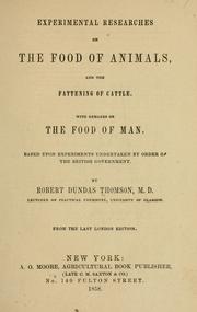 Cover of: Experimental researches on the food of animals, and the fattening of cattle by Robert Dundas Thomson