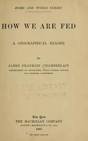 Cover of: How we are fed | James Franklin Chamberlain